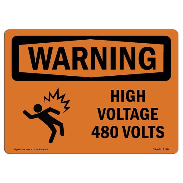 Signmission Safety Sign, OSHA WARNING, 12" Height, 18" Width, High Voltage 480 Volts, Landscape OS-WS-D-1218-L-12176